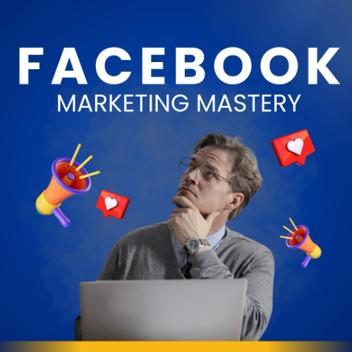 Facebook Marketing Mastery